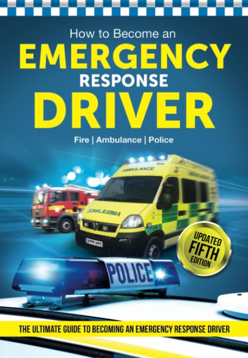 How to Become an Emergency Response Driver: The Definitive Career Guide to Becoming an Emergency Driver (How2become)