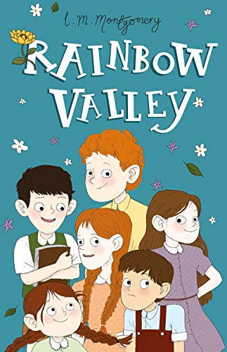 Rainbow Valley (Anne of Green Gables: The Complete Collection): 7