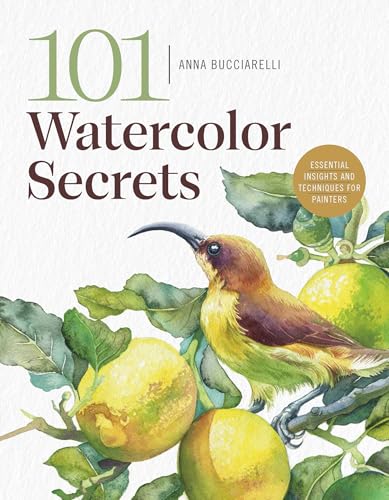 101 Watercolor Secrets : Essential Insights and Techniques for Painters