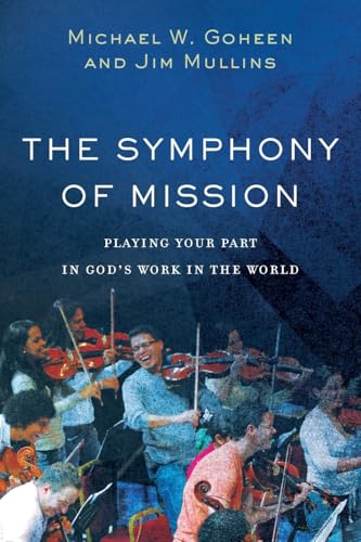 The Symphony of Mission: Playing Your Part in Gods Work in the World