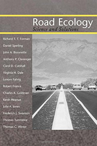 Road Ecology : Science and Solutions