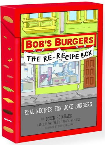 Bob’s Burgers The Re-Recipe Deck : Real Recipes for Joke Burgers