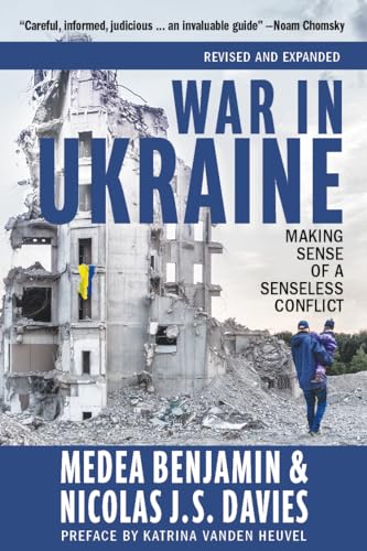 War in Ukraine : Making Sense of a Senseless Conflict