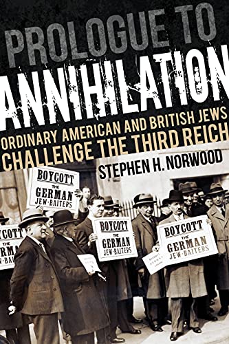 Prologue to Annihilation: Ordinary American and British Jews Challenge the Third Reich