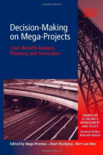 Decision-Making on Mega-Projects: Cost-Benefit Analysis