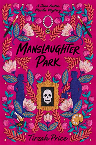 Manslaughter Park: 3 (Jane Austen Murder Mysteries, 3)