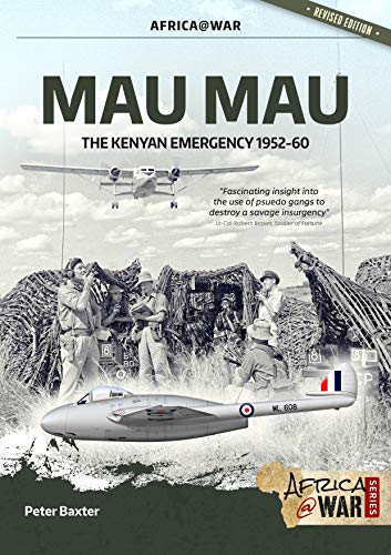 Mau Mau: The Kenyan Emergency 1952-60: 7 (Africa@War)