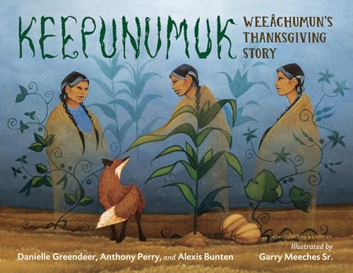 Keepunumuk : Weeachumun's Thanksgiving Story