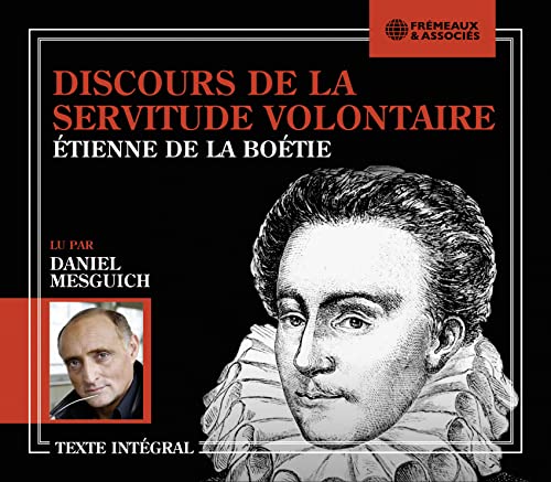 Discours De La Servitude Volontaire - Lu Par Daniel Mesguich - Étienne De La Boétie [CD]