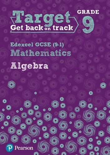 Target Grade 9 Edexcel GCSE (9-1) Mathematics Algebra Workbook (Intervention Maths)