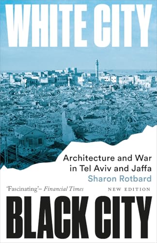 White City, Black City : Architecture and War in Tel Aviv and Jaffa