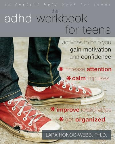 ADHD Workbook for Teens The: Activities to Help You Gain Motivation and Confidence