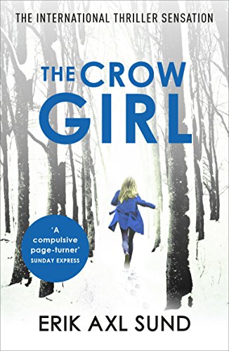 The Crow Girl: Sund Erik Axl