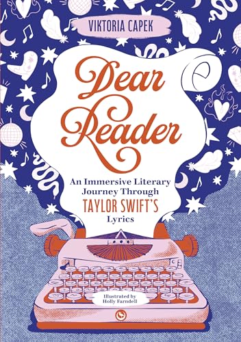 Dear Reader : An Immersive Literary Journey Through Taylor Swift's Lyrics