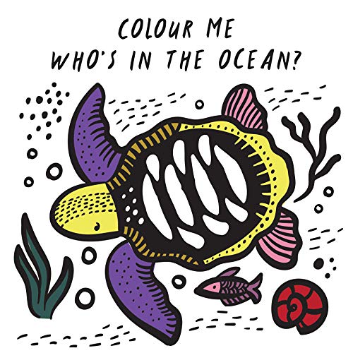 Colour Me: Who's in the Ocean?: Baby's First Bath Book (Wee Gallery)