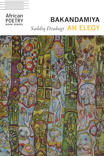 Bakandamiya : An Elegy