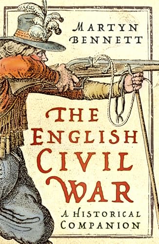 The English Civil War : A Historical Companion