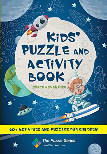 Kids' Puzzle and Activity Book Space & Adventure!: 60+ Activities and Puzzles for Children (The Puzzle Series)