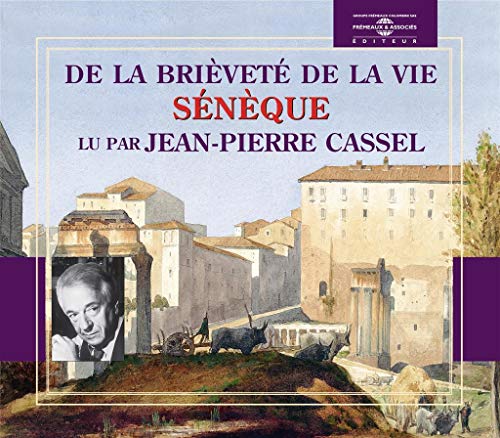 Seneque - De La Brievete De La Vie - Lu Par Jean-pierre Cassel [CD]