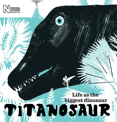 Titanosaur : Life as the biggest dinosaur