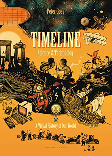 Timeline Science and Technology: A Visual History of Our World: 1