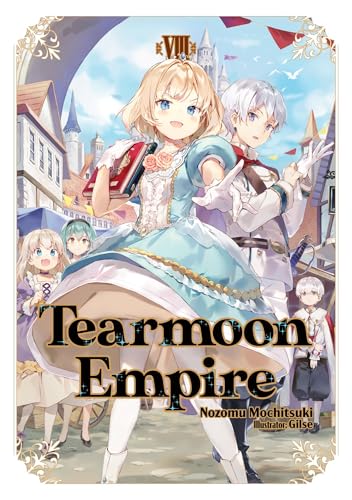 Tearmoon Empire Light Novel Sc Vol 08