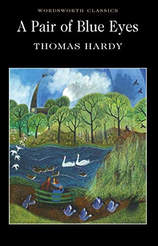 A Pair of Blue Eyes (Wordsworth Classics)