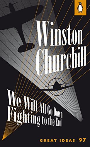 We Will All Go Down Fighting to the End: Penguin Great Ideas