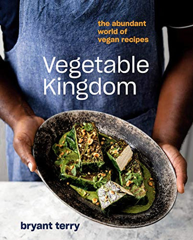 Vegetable Kingdom: A Vegan Cookbook: Cooking the World of Plant-Based Recipes