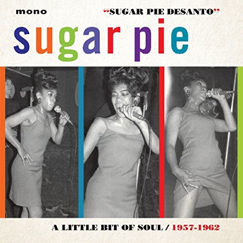 Sugar Pie DeSanto - A Little Bit Of Soul: 1957-1962 [CD]