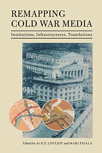 Remapping Cold War Media: Institutions