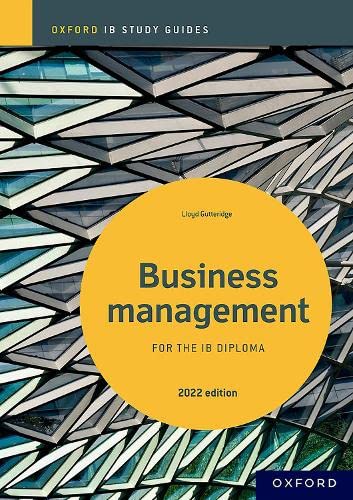 Business Management Study Guide: Oxford IB Diploma Programme (IB Business Management)