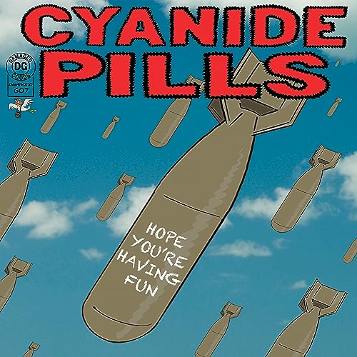 Cyanide Pills - Hope Youre Having Fun / Dont Tell Me Everythings Alright [VINYL]