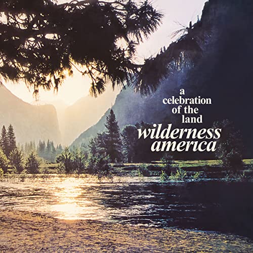 Various Artists - Wilderness America, A Celebration Of The Land [VINYL]