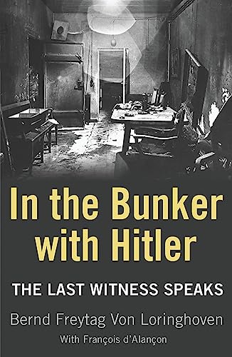 In the Bunker with Hitler: The Last Witness Speaks