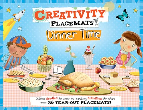 Creativity Placemats Dinner Time : 36 Tear-Out Placemats