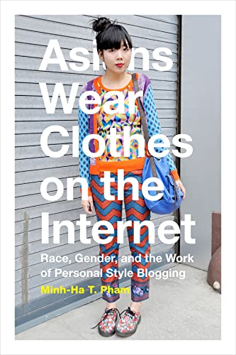 Asians Wear Clothes on the Internet: Race