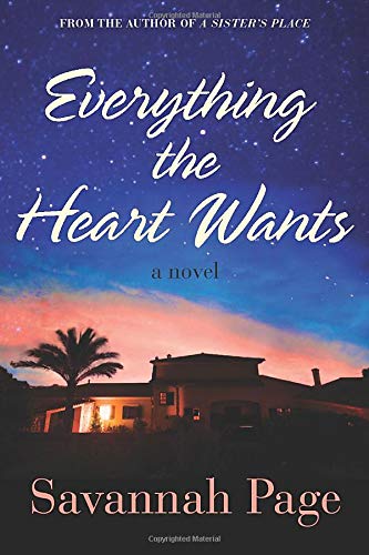 Everything the Heart Wants: A Novel