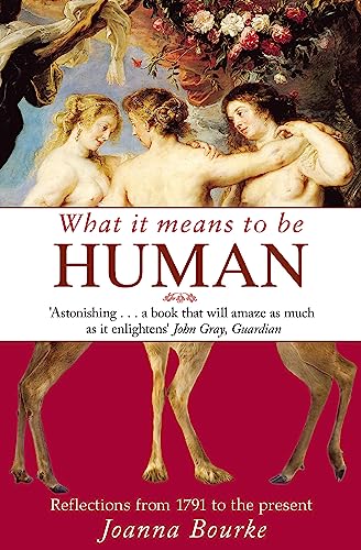What It Means To Be Human : Reflections from 1791 to the present