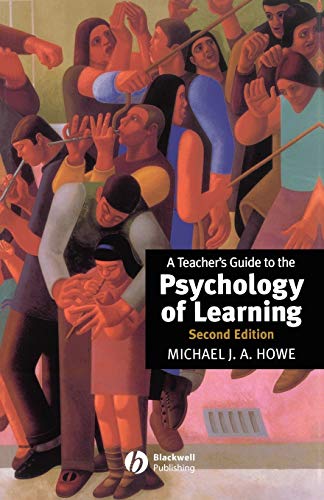 A Teachers Guide to the Psychology of Learning