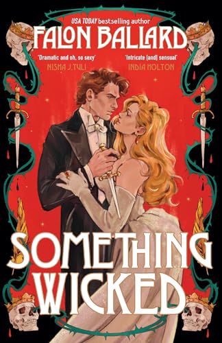 Something Wicked : A brand new gorgeously seductive romantasy that blends Macbeth and Moulin Rouge!