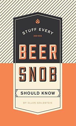 Stuff Every Beer Snob Should Know (Stuff You Should Know): Ellen Goldstein: 22