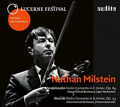 Nathan Milstein / Swiss Festi - Mendelssohn & Dvo?ák: Violin Concertos - Lucerne Festival [CD]