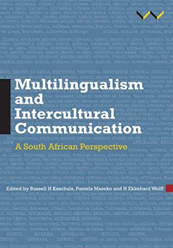 Multilingualism and Intercultural Communication : A South African Perspective