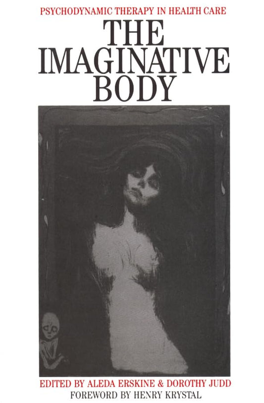 The Imaginative Body : Psychodynamic Therapy in Health Care