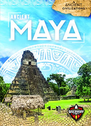 Ancient Maya (Ancient Civilizations)