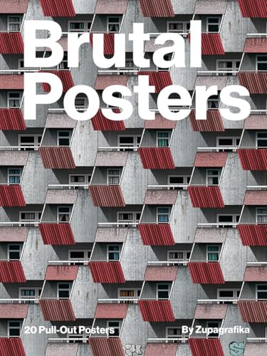 Brutal Posters : 20 Brutalist Pull-Out Prints