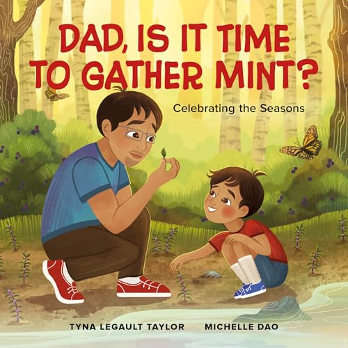 Dad, Is It Time to Gather Mint? : Celebrating the Seasons