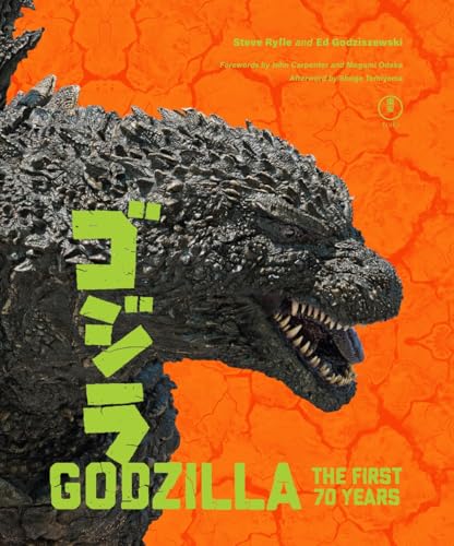Godzilla: The First 70 Years : The Official Illustrated History of the Japanese Productions