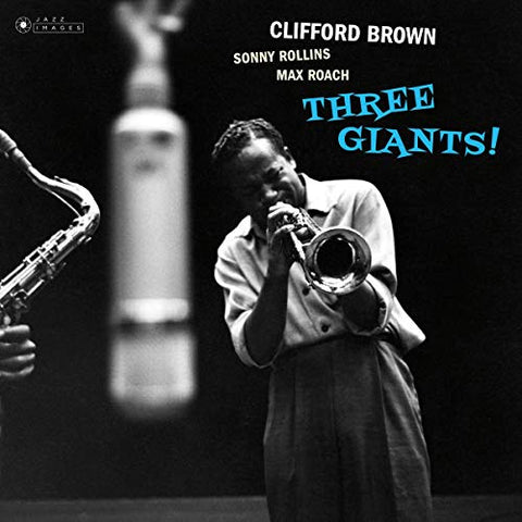 Clifford Brown - Three Giants! (Gatefold Packaging. Photographs By William Claxton) [VINYL]